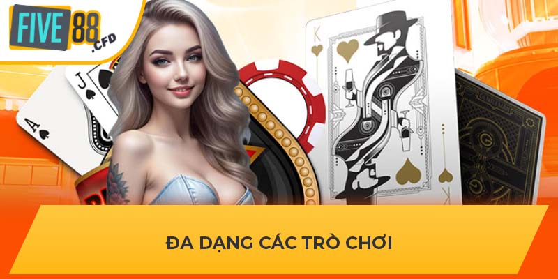 Đa dạng các trò chơi