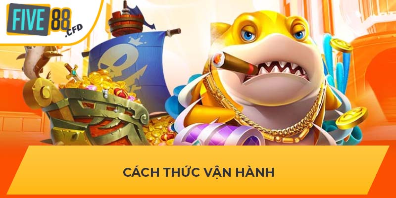 Cách thức vận hành