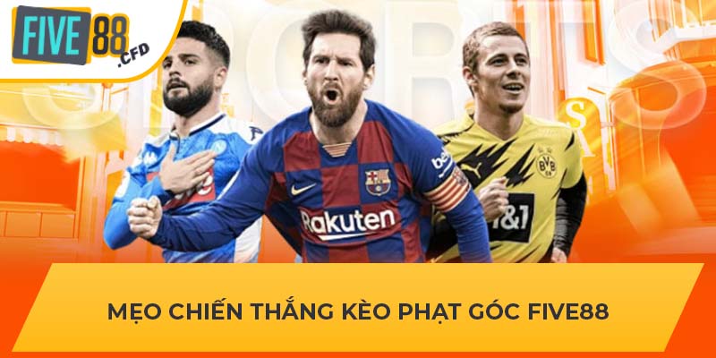 Mẹo chiến thắng kèo phạt góc FIVE88