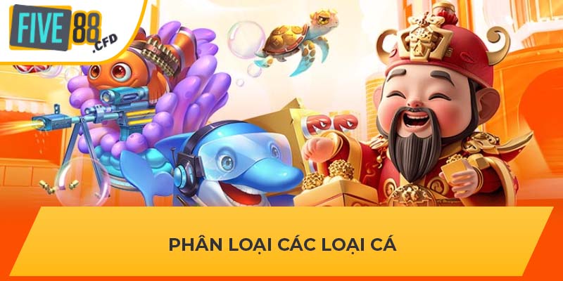 Phân loại các loại cá