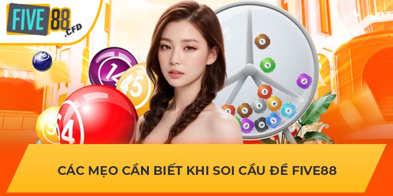 Các mẹo cần biết khi soi cầu đề FIVE88