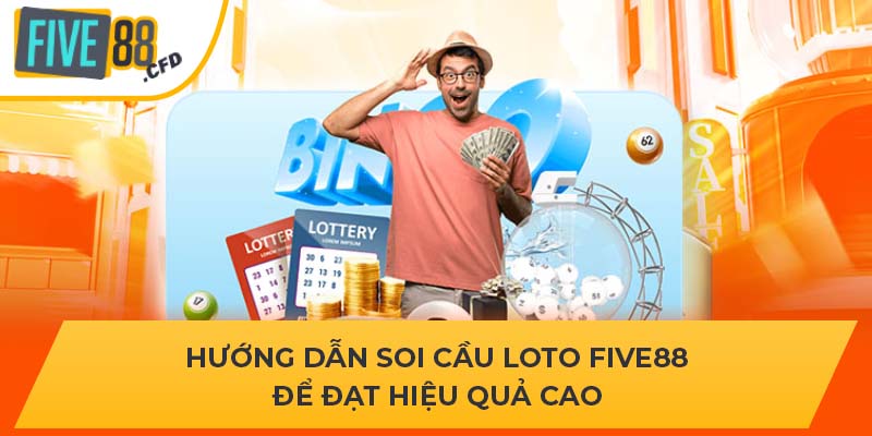 Soi Cầu Loto FIVE88