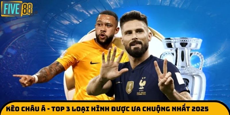 Kèo Châu Á FIVE88